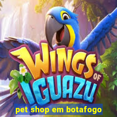 pet shop em botafogo